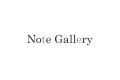 ノートギャラリー / Note Gallery